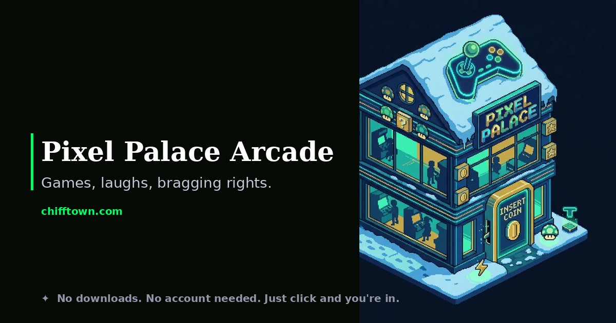 Pixel Palace Arcade — ChiffTown's virtual arcade