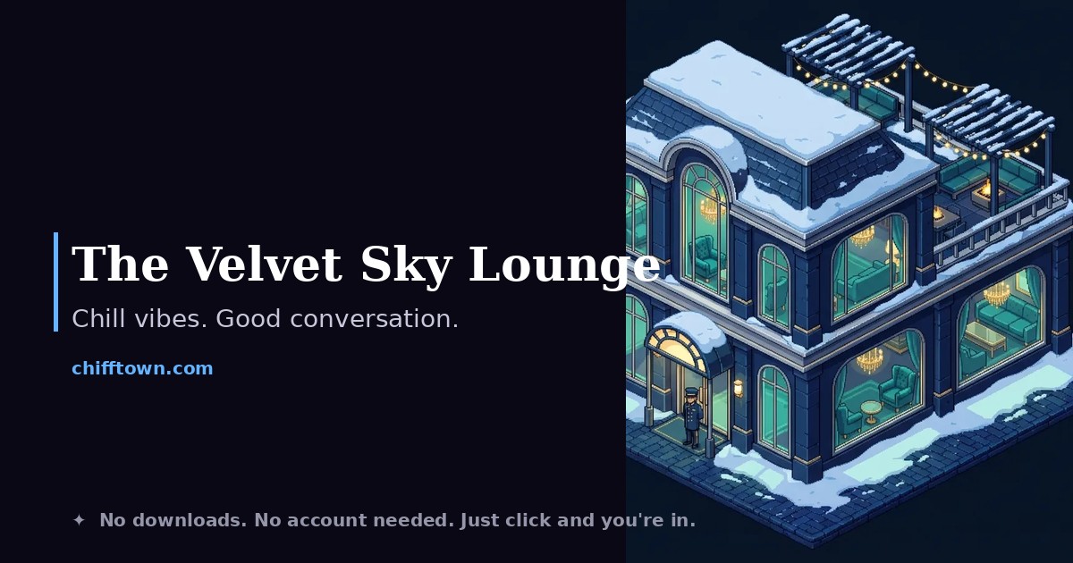 ChiffTown lounge — online hangout space