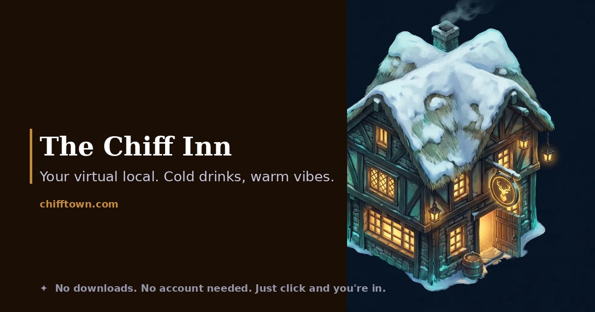 The Chiff Inn — ChiffTown's virtual pub